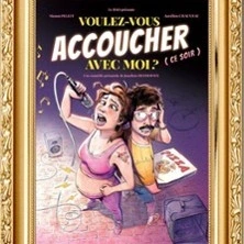 Voulez Vous Accoucher avec Moi - Le Zygo Comédie, Vannes