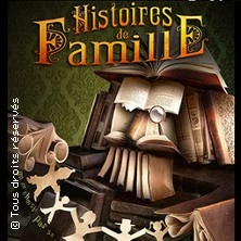 Histoires de Famille - A La Folie Théâtre - Paris