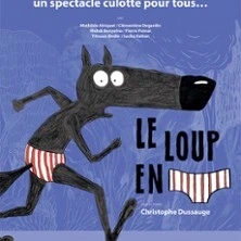 Le Loup en Slip