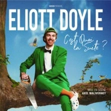 Eliott Doyle - C'est Quoi la Suite ? - Tournée
