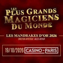Les Mandrakes d'Or 2026 - Les plus grands Magiciens du monde