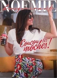 Noémie Bousquainaud dans Coucou les moches