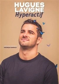 Hugues Lavigne dans Hyperactif