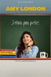 Amy London dans J'étais pas prête !