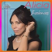 Alicia C'est Tout dans Insolences