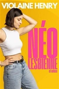 Violaine Henry dans Néo lesbienne etc