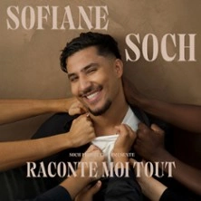Sofiane Soch - Raconte moi Tout ! - Palais des Glaces, Paris