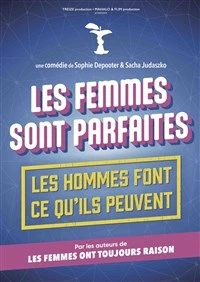 Les femmes sont parfaites, les hommes font ce qu'ils peuvent