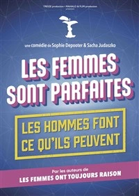 Les femmes sont parfaites, les hommes font ce qu'ils peuvent