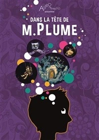 Dans la tête de monsieur Plume
