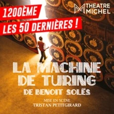 La Machine de Turing - Théâtre Michel, Paris