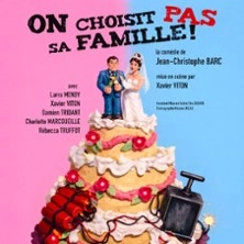 On Choisit pas sa Famille - Théâtre Molière, Bordeaux