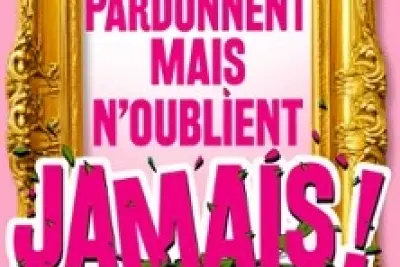 Elles Pardonnent Mais N'Oublient Jamais - Théâtre Trianon, Bordeaux