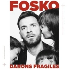 Fosko - Darons Fragiles -
Le Métropole, Paris