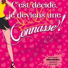 C'Est Décidé Je Deviens une Connasse