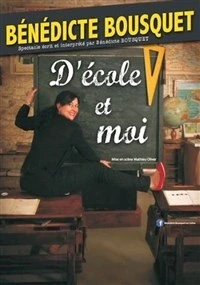 Bénédicte Bousquet dans D'école et moi