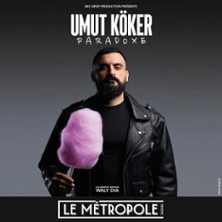 Umut Köker - Paradoxe - Le Métropole, Paris