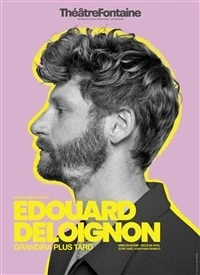 Edouard Deloignon grandira plus tard
