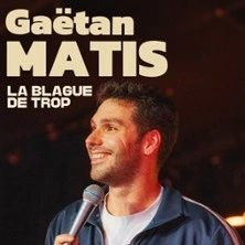 Gaëtan Matis - La Blague De Trop