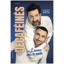 Les Décaféinés - Les 2 Derniers Amis du Monde