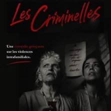 Les Criminelles - La Comédie St-Michel - Grande Salle, Paris