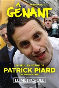 Patrick piard dans Gênant
