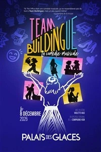 Team Buildingue, la comédie musicale