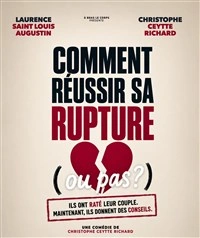 Comment reussir sa rupture (ou pas ?)