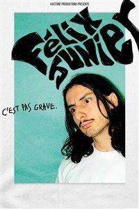 Félix Junier dans C'est pas grave