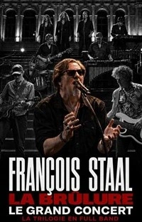 François Staal Full Band — La Brûlure (La Trilogie)
