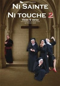Ni sainte ni touche 2 : Vices & versa