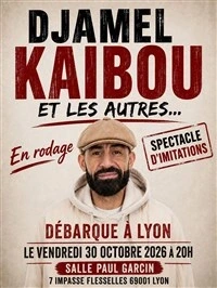 Djamel Kaibou et les autres...