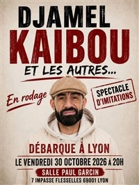 Djamel Kaibou et les autres...