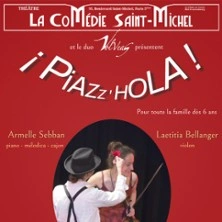 Piazz'Hola - La Comédie St-Michel, Paris