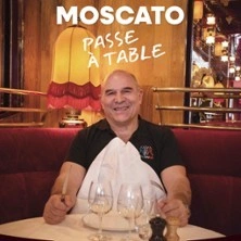 Vincent Moscato - Moscato Passe à Table - Tournée