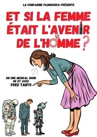 Et si la femme était l'avenir de l'homme ?