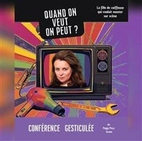 Quand on veut on peut ?