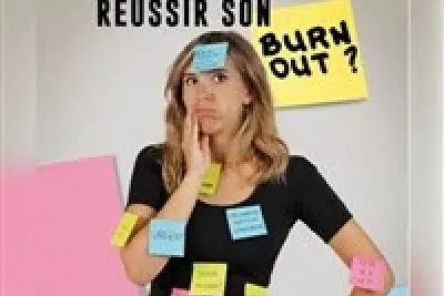 Fanny Pocholle dans Comment bien réussir son burn out ?