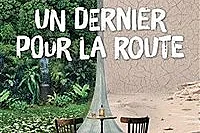 Un dernier pour la route