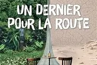 Un dernier pour la route