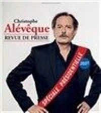 Christophe Alévêque dans Revue de presse, Spéciale présidentielle