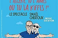 Smaïl Chertouk dans L'Algérie, tu l'aimes ou tu la kiffes !
