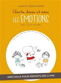 Chante, danse et mime les émotions avec Cali et ses amis
