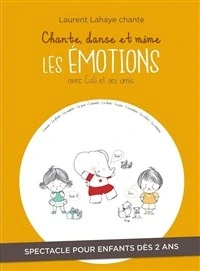 Chante, danse et mime les émotions avec Cali et ses amis