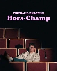Thiébaud Derozier dans Hors-Champ
