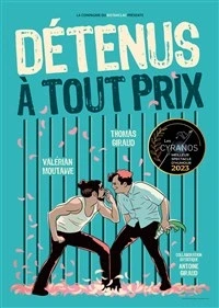 Détenus à tout prix