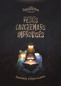 Les petits cauchemars improvisés
