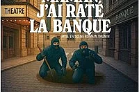 Maman, j'ai raté la banque