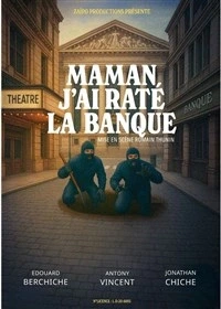 Maman, j'ai raté la banque