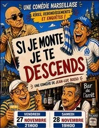 Si je monte, je te descends
